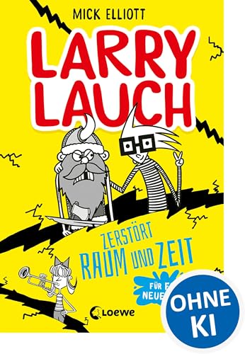 Larry Lauch zerstört Raum und Zeit: Lustiger Comic-Roman für Jungen und Mädchen ab 9 Jahre