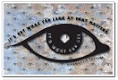 It's Not What You Look At That Matters, It's What You See - Henry David Thoreau - New Classroom Motivational Poster