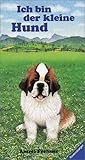 Ich bin der kleine Hund: Mit neuer Rechtschreibung.