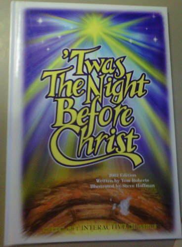 'Twas The Night Before Christ (2003 Edition w S... 0972386815 Book Cover