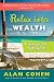 Relax Into Wealth: How to Get More by Doing Less