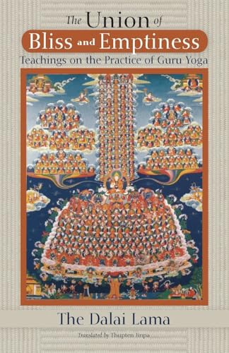 The Union of Bliss and Emptiness: Teachings on the Practice of Guru Yoga
