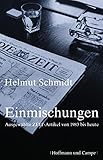 Einmischungen: Ausgewählte ZEIT-Artikel 1983 bis heute - Helmut Schmidt