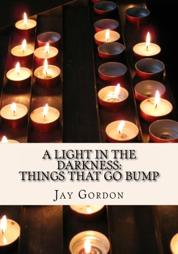 A Light in the Darkness: Things That Go Bump: Volume 1