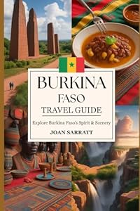 Burkina Faso Travel Guide 2026: Explore Burkina Faso’s Spirit & Scenery
