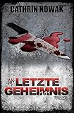 Das letzte Geheimnis: Thriller