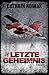 Das letzte Geheimnis: Thriller