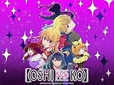 【OSHI NO KO】