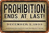 Prohibition Ends at Last Vintage Tin Sign Prevent Glare Plaque not Rusted Iron Painting Aluminum Metal Retro Art Personalized Poster 8x12 In