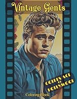 Vintage Gents - Golden Age of Hollywood Coloring Book: 32 Grayscale Images Celebrating Hollywood's Leading Men (Vintage Beauties & Gentlemen - Nostalgic Coloring Series) B0CR6FQK8J Book Cover