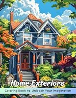 Home Exteriors Coloring Book: Home Exteriors Coloring Page, Charming Houses for Creative Coloring B0D894CZXG Book Cover