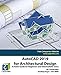 Price comparison product image AutoCAD 2019 for Architectural Design: A Power Guide for Beginners and Intermediate Users