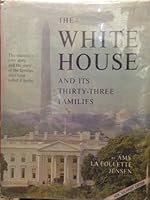 THE WHITE HOUSE AND ITS 33 FAMILIES B003VWX5M4 Book Cover