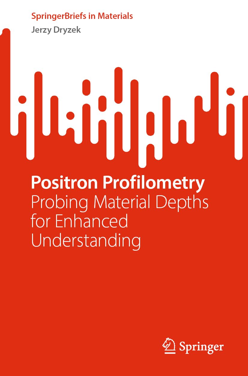 Positron Profilometry: Probing Material Depths for Enhanced Understanding (SpringerBriefs in Materials)