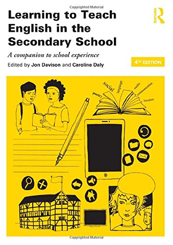 Learning to Teach English in the Secondary School: A companion to ...