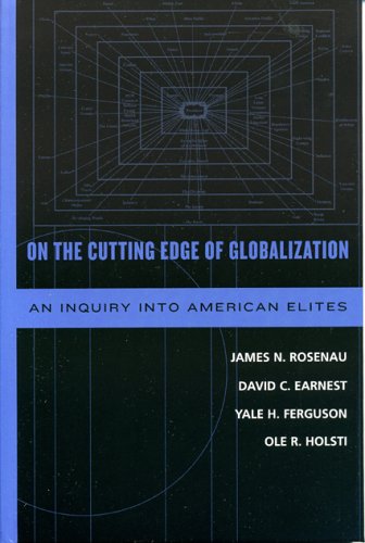 On The Cutting Edge Of Globalization: An Inquiry Into American Elites