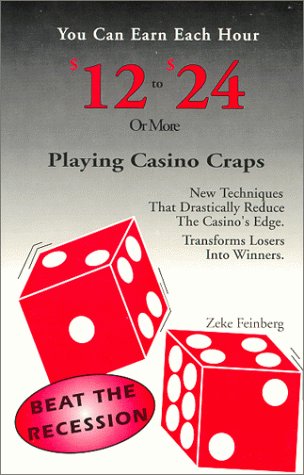 You Can Earn Each Hour $12 to $24 or More Playing Casino Craps