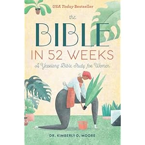The Bible in 52 Weeks: A Yearlong B...