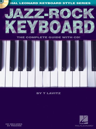 Jazz-Rock Keyboard - The Complete Guide with CD!: The Hal...