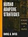 Human Adaptive Strategies: Ecology, Culture, and Politics