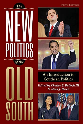 The New Politics of the Old South: An Introduction to Southern Politics