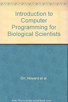 Introduction to Computer Programming for Biological Scientists B000MBN2LQ Book Cover