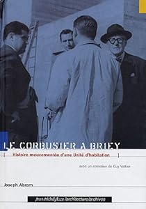 Couverture du livre de Le Corbusier à Briey : Histoire mouvementée d'une Unité d'habitation