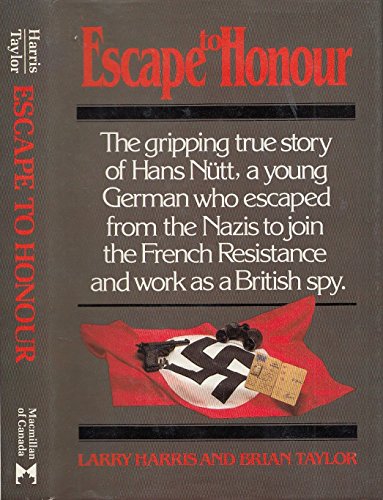 Escape to Honour: The Gripping True Story of Ha... 0771597940 Book Cover