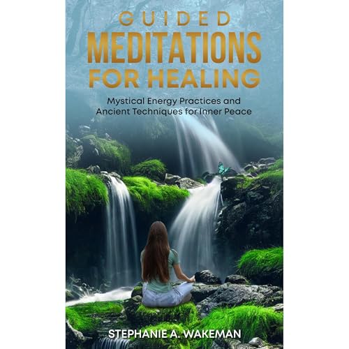 Guided Meditations for Healing by Stephanie A. Wakeman episode artwork
