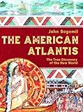 The American Atlantis: The True Discovery of the New World -  Catharism 21 Inc