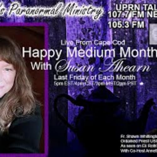 Fr_ Shawn_s Paranormal Ministry -Happy Medium Monthly- Susan Ahearn