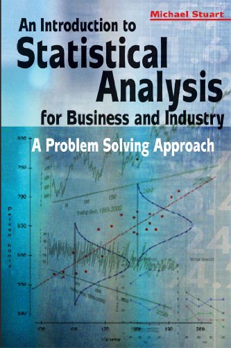 An Introduction to Statistical Analysis for Business and Industry