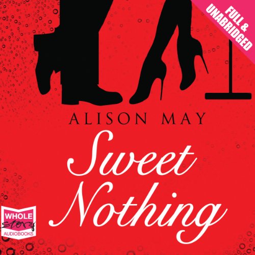 Sweet Nothing (Audio Download) Alison May, Geraldine Sharrock, Julia Barrie, Leighton Pugh, Ben
