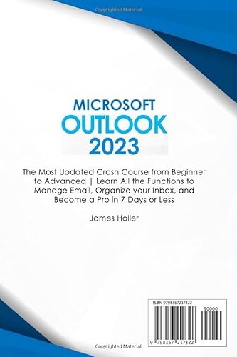 Microsoft Outlook: The Most Updated Crash Course From Beginner To Advanced | Learn All The Functions To Manage Email, Organize Your Inbox, And Become A Pro In 7 Days Or Less #TOP1