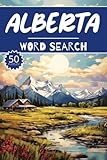 Alberta Word Search: 50 Edmonton Puzzles, Word Find, Vocabulary Activity Book for Kids, Adults and Seniors, 50 pages