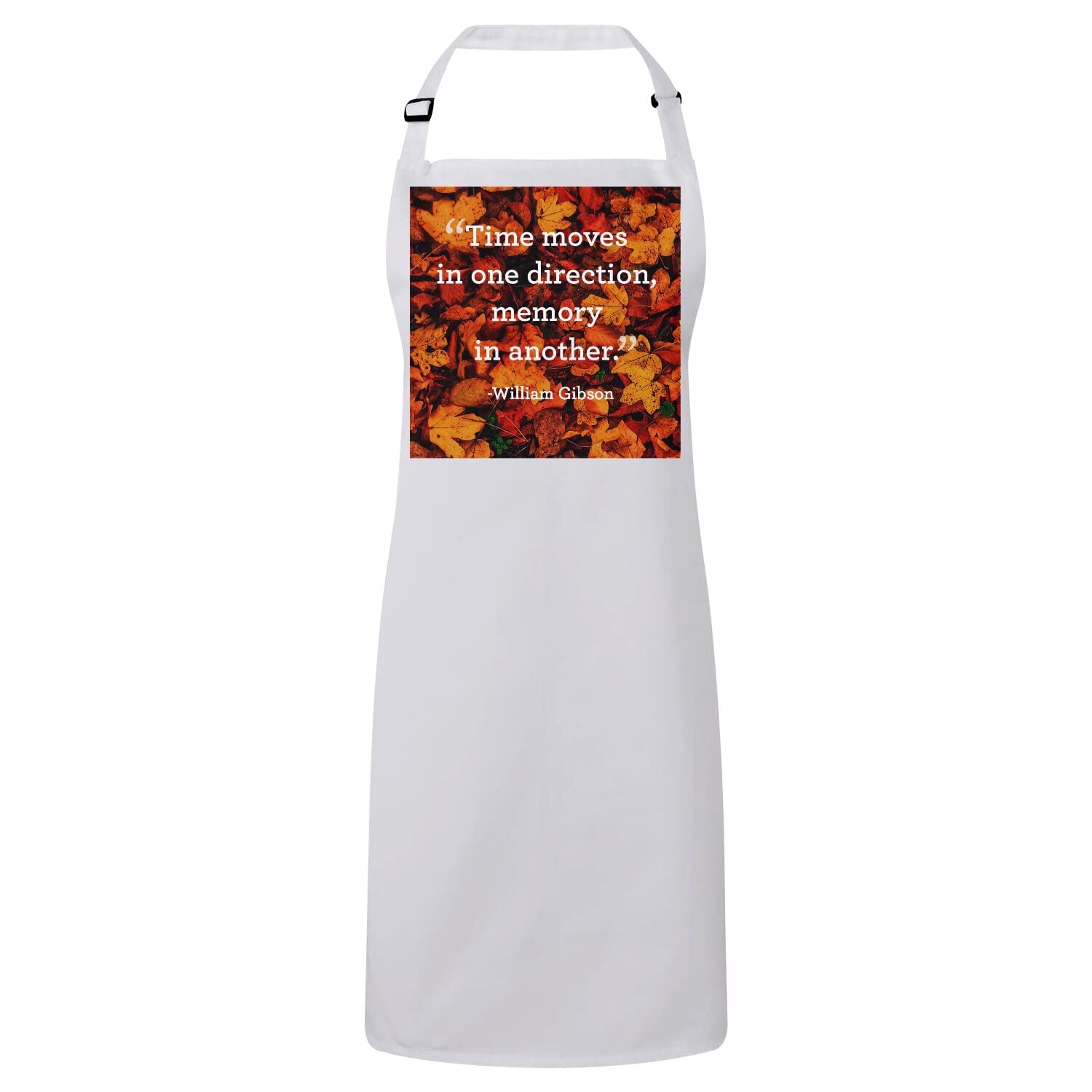 Tablier cuisine blanc Fabulous avec message motivation William Gibson Time Memory