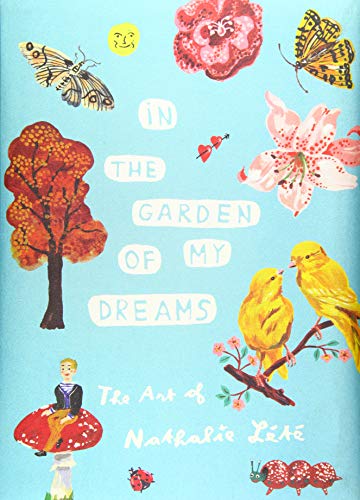 In the Garden of My Dreams: The Art of Nathalie Lété
