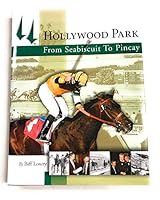 Hollywood Park From Seabiscuit to Pincay 1576400816 Book Cover