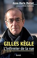 Gilles Kègle, l'infirmier de la rue 276460372X Book Cover