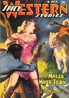 Spicy Western Stories - 10/41: Adventure House Presents: 1597984507 Book Cover