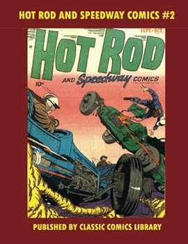 Paperback Hot Rod And Speedway Comics #2: Email Request Our Giant Comic Catalog Or Visit www.facebook.com/classsiccomicslibrary Book