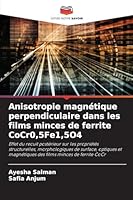 Anisotropie magnétique perpendiculaire dans les films minces de ferrite CoCr0,5Fe1,5O4 (French Edition) 6209402658 Book Cover