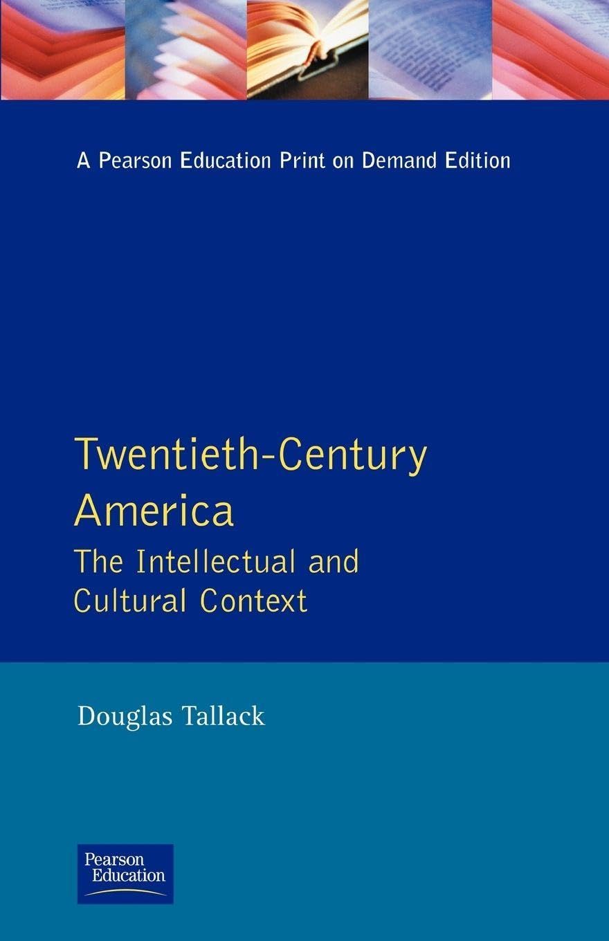 Twentieth-Century America: The Intellectual and Cultural Context