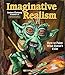 Produktbild Imaginative Realism: How to Paint What Doesn't Exist (Volume 1) (James Gurney Art, Band 1)