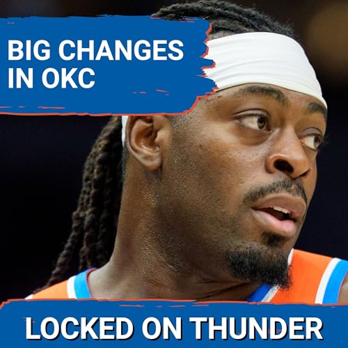 Lu Dort Makes BIG CHANGE | Chet Holmgren Is an All Star | Trade Deadline Deals