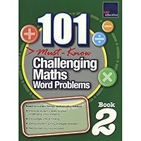 SAP 101 Must Know Challenging Maths Word Problems Book 2 9814453234 Book Cover