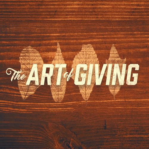 The Power of Sacrifice | The Art of Giving Podcast Por arte de portada