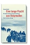 Eine lange Flucht aus Ostpreußen: Vorwort: Surminski, Arno - Gunter Nitsch 