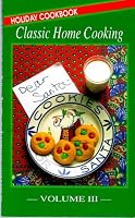Classic Home Cooking, Volume 3 Holiday Cookbook B000V99GB4 Book Cover