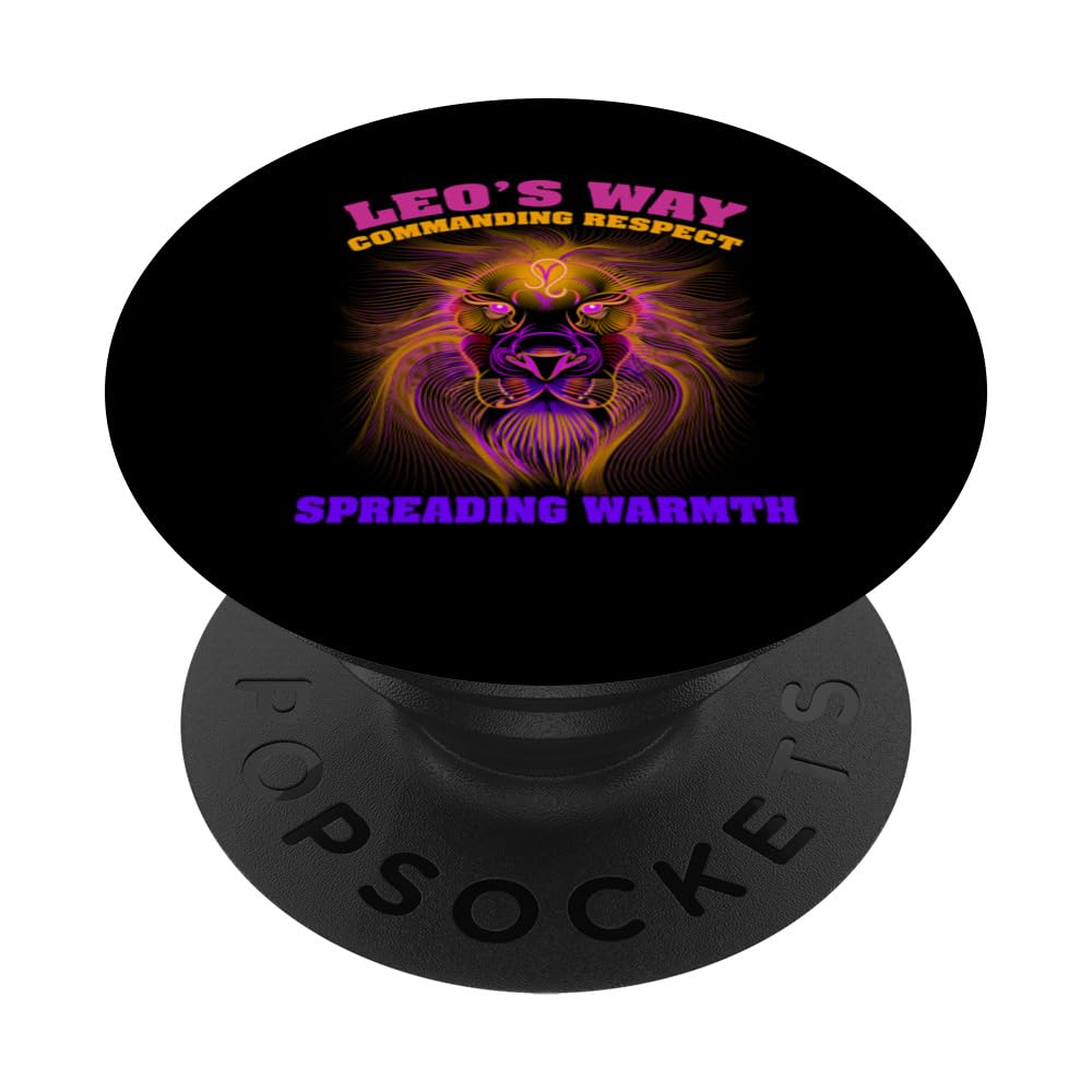 Leo's Way Commanding Respect Spreading Warmth PopSockets Swappable PopGrip